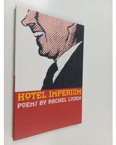 Kirjailijan Rachel Loden käytetty kirja Hotel Imperium - Poems