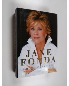 Kirjailijan Jane Fonda käytetty kirja Tähänastinen elämäni