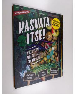 Kirjailijan Silke Kluth käytetty kirja Kasvata itse! Viljelyopas aloittelevalle puutarhurille
