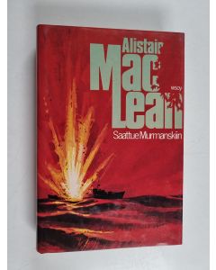 Kirjailijan Alistair MacLean käytetty kirja Saattue Murmanskiin (H.M.S. Ulysses)