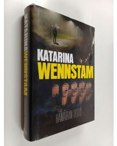 Kirjailijan Katarina Wennstam käytetty kirja Hämärän tyttö