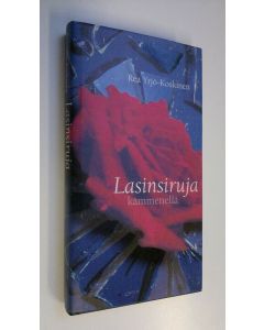 Kirjailijan Rea Yrjö-Koskinen käytetty kirja Lasinsiruja kämmenellä