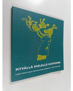 käytetty kirja Hyvällä mielellä kasvuun! Leikki-ikäisen lapsen mielenterveyden edistäminen : opas vanhemmille
