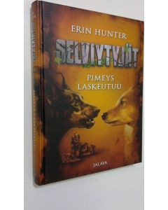 Kirjailijan Erin Hunter uusi kirja Pimeys laskeutuu (UUSI)