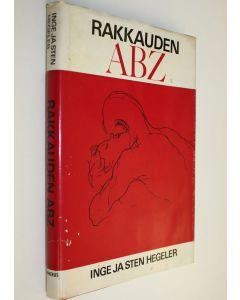 Kirjailijan Inge Hegeler käytetty kirja Rakkauden ABZ