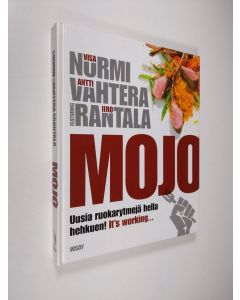 Kirjailijan Visa Nurmi käytetty kirja Mojo : uusia ruokarytmejä hella hehkuen! : it's working