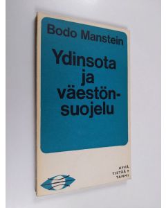 Kirjailijan Bodo Manstein käytetty kirja Ydinsota ja väestönsuojelu