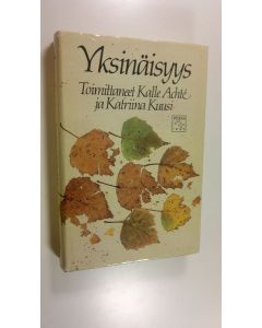Tekijän Kalle ym. Achte  käytetty kirja Yksinäisyys
