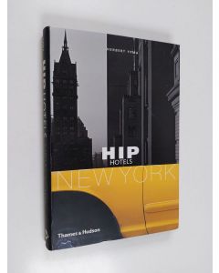 Kirjailijan Herbert Ypma käytetty kirja Hip Hotels New York