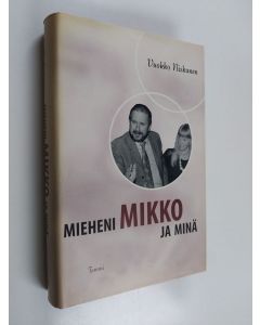 Kirjailijan Vuokko Niskanen uusi kirja Mieheni Mikko ja minä (ERINOMAINEN)