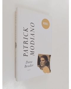 Kirjailijan Patrick Modiano uusi kirja Dora Bruder (UUSI)