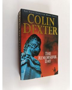 Kirjailijan Colin Dexter käytetty kirja The Remorseful Day