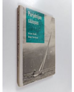 Kirjailijan Artturi Similä & Bengt Thorslund käytetty kirja Purjehtijan sääopas