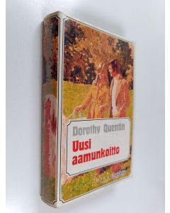 Kirjailijan Dorothy Quentin käytetty kirja Uusi aamunkoitto