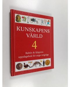 käytetty kirja Kunskapens värld 4 : Rabén & Sjögrens uppslagsbok för unga vetgiriga