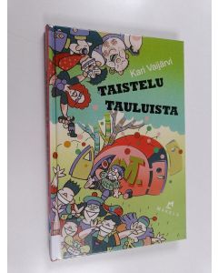 Kirjailijan Kari Vaijärvi uusi kirja Taistelu tauluista (UUDENVEROINEN)