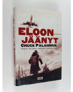 Kirjailijan Chuck Palahniuk käytetty kirja Eloonjäänyt