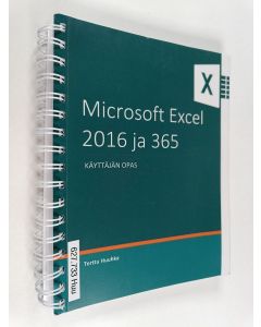 Kirjailijan Terttu Huuhka käytetty teos Microsoft Excel 2016 ja 365 : käyttäjän opas