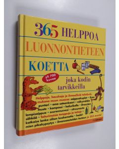 Kirjailijan E. Richard Churchill käytetty kirja 365 helppoa luonnontieteen koetta