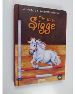 Kirjailijan Lin Hallberg käytetty kirja Kom igen Sigge
