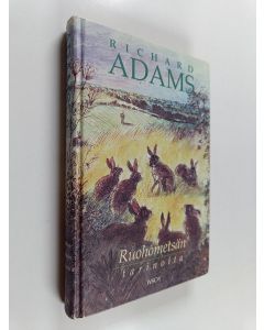 Kirjailijan Richard Adams käytetty kirja Ruohometsän tarinoita