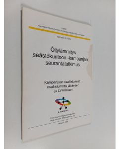 Kirjailijan Eero Kourula käytetty kirja Öljylämmitys säästökuntoon -kampanjan seurantatutkimus : kampanjaan osallistuneet, osallistumatta jättäneet ja LVI-liikkeet