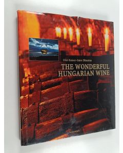 Kirjailijan Imre Dlusztus käytetty kirja The Wonderful Hungarian Wine