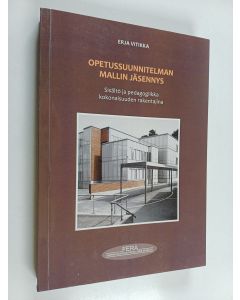 Kirjailijan Erja Vitikka käytetty kirja Opetussuunnitelman mallin jäsennys : sisältö ja pedagogiikka kokonaisuuden rakentajina