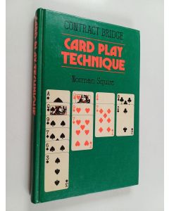 Kirjailijan Norman Squire käytetty kirja Contract Bridge, Card-play Technique
