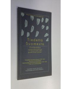 Tekijän Merja ym. Tielinen  käytetty kirja Tiedettä Suomesta : tieteellisten seurojen julkaisuja 1987-1989 suomen ja ruotsinkieliset (ERINOMAINEN)