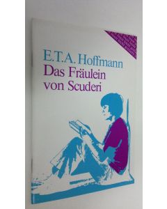 Kirjailijan E. A. T. Hoffmann käytetty teos Das Fräulein von Scuderi