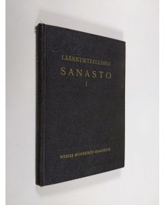 Kirjailijan Yrjö Kajava käytetty kirja Lääketieteellinen sanasto, 1 - Saksalais- ja latinalais-suomalainen osa