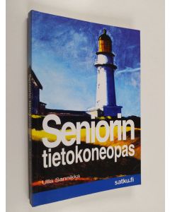 Kirjailijan Ulla Sannikka käytetty kirja Seniorin tietokoneopas