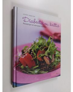 Kirjailijan Louise Hamilton käytetty kirja Diabeetikon keittiö : reseptejä terveempään elämään