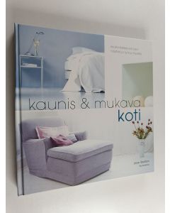 Kirjailijan Jane Burdon käytetty kirja Kaunis & mukava koti : sisusta itsellesi koti joka näyttää ja tuntuu hyvältä (ERINOMAINEN)