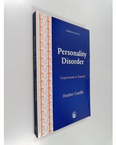 Kirjailijan Heather Castillo käytetty kirja Personality disorder : temperament or trauma?