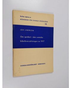 Kirjailijan Joh Lindholm käytetty teos Om språket i den svenska bibelöversättningen av 1917