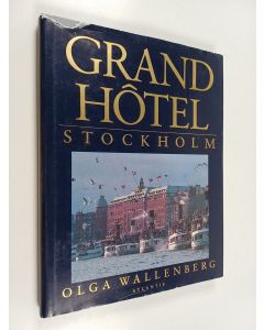 Kirjailijan Olga Wallenberg käytetty kirja Grand Hôtel, Stockholm