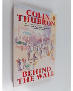 Kirjailijan Colin Thubron käytetty kirja Behind the wall : a journey through China