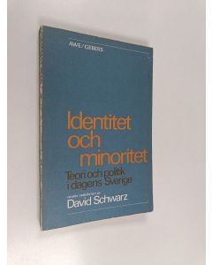 Kirjailijan David Schwarz käytetty kirja Identitet och minoritet - teori och politik i dagens Sverige