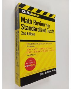 Kirjailijan Jerry Bobrow, Ph.D. käytetty kirja CliffsNotes Math Review for Standardized Tests