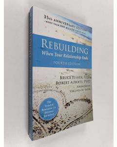 Kirjailijan Bruce Fisher käytetty kirja Rebuilding : when your relationship ends