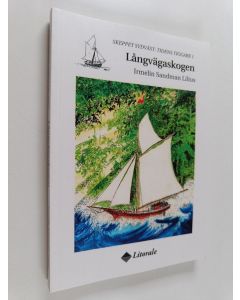 Kirjailijan Irmelin Sandman Lilius uusi kirja Långvägaskogen