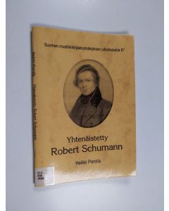 Kirjailijan Heikki Poroila käytetty teos Yhtenäistetty Robert Schumann - teosten yhtenäistettyjen nimekkeiden ohjeluettelo