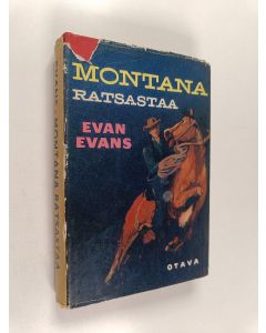 Kirjailijan Evan Evans käytetty kirja Montana ratsastaa : seikkailuromaani