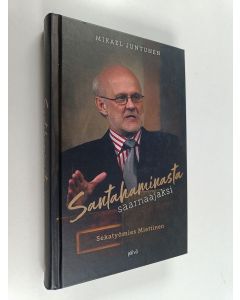 Kirjailijan Mikael Juntunen käytetty kirja Santahaminasta saarnaajaksi