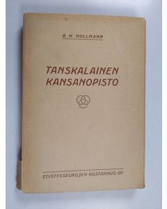 Kirjailijan A. H. Hollmann käytetty kirja Tanskalainen kansanopisto ja sen merkitys Tanskan kansallisen sivistyksen kehittämisessä
