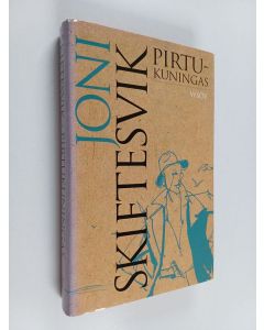 Kirjailijan Joni Skiftesvik käytetty kirja Pirtukuningas