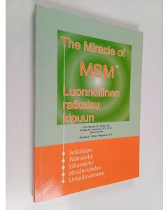 Kirjailijan Stanley W. Jacob käytetty kirja The miracle of MSM : luonnollinen ratkaisu kipuun