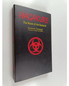 Kirjailijan Tsunetomo Yamamoto käytetty kirja Hagakure : the book of the samurai